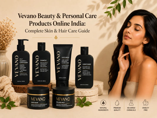 Vevano Beauty & Personal Care Products Online India: Complete Skin & Hair Care Guide